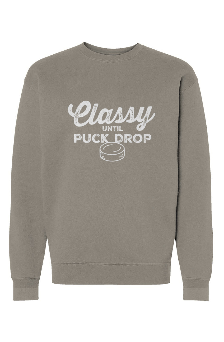 Front view of cement colored “Classy Until Puck Drop” hockey parent crewneck sweatshirt with hockey puck graphic